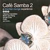 Cafe Samba 2: A Brazilian Lounge Experience