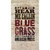 Can't You Heear Me Callin': Bluegrass - 80 Years Of American Music