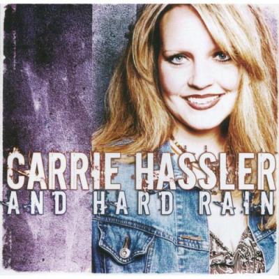 Carrie Hassler And Hard Rain