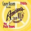 Casey Kasem Presents America's Top Ten: The 60's - The Folk Yesrs