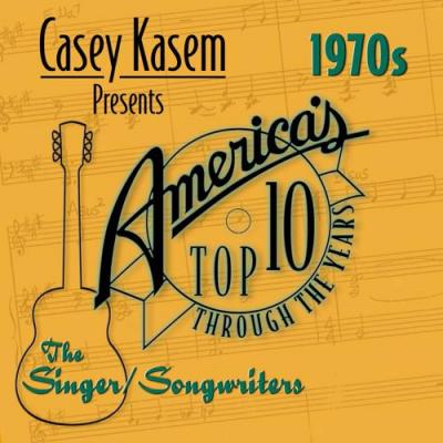 Casey Kasem Presents: America's Top Ten Through Thhe Years - 1970 The Singer/songwriters