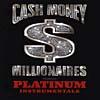 Cash Money Millionaires Presents Platinum Instrumentals