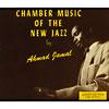 Chamber Music Of The New Jazz (digi-pak)