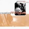 Charles Mingus: Priceless Jazz Coolection