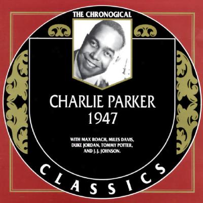 Charlie aPrker: 1947