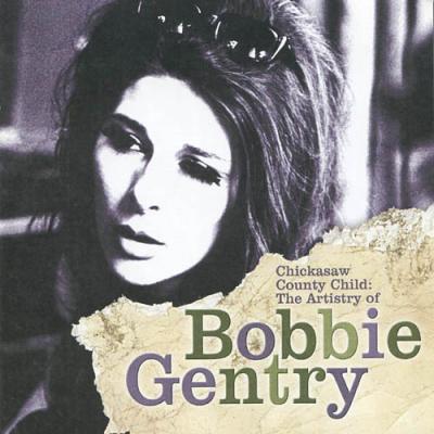 Chickasaw County Child: The Artistry Of Bobbie Gentry (remaster)