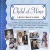 Child Of Mine: A Mother's Musical Scrapbook