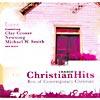 Christian Radio Hits: Love (with 10 Exclusive Downloads)