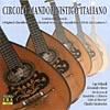 Circolo Mandolinustico Italiano: Original Chamber And Orchestral Worjs For Mandolins