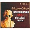 Classical Music For People Who Abhor Classical Music (2cd) (digi-pak)