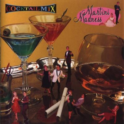 Cocktail Mix Vol.2: Martini Madness