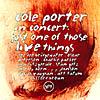 Cole Porter In Concert: Just Single Of Those Live Thints