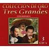 Coleccion De Oro : Tres Grandes Con Mariachi (remaster)