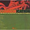 Commonication: The Smooth Jazz Sessions To The Music Of Common