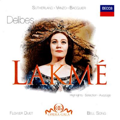 Delibes: Lakme (highlights)