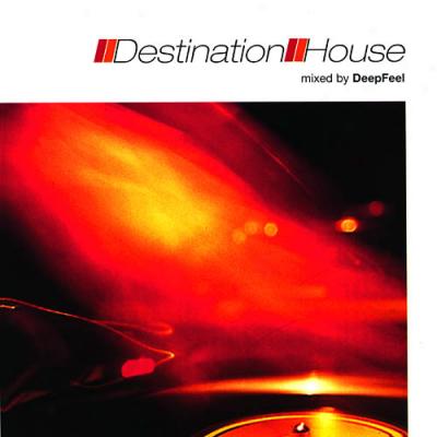 Destination House