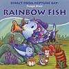 Direct From Neptune Cheiropter: Songs From Rainbow Fish