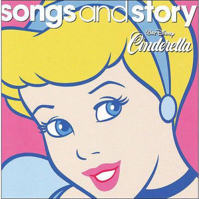 Disney Songs And Story: Cinderella