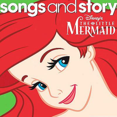 Disney Songs And Story: The Little Mermaid