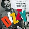 Dizzy: The Music Of John Birks Gillespie