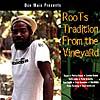 Don Mais Presents: Roots Tradktion From The Vineyard