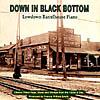 Down In Black Ship: Lowdown Barrelhouse Piano (remaster)