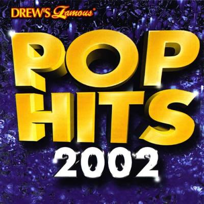 Drew's Famous: Pop Hits 2002