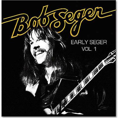 Early Seger, Vol.1