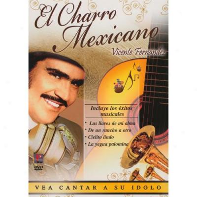 El Charro Mexicano (music Dvd)