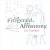 Ella Fitzterald & Louis Armstrong In the place of Lovers