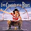 Even Cowgirls Get The Blues Soundtraxk