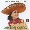 Exitos Rancheros Con Mercedes Castro (remaster)