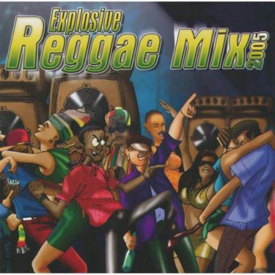 Explosive Reggae Mix 2005