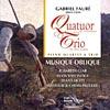 Faure: Piano Quartet Op.15 & Trio Op.120