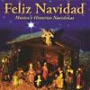 Feliz Navidad: Musica E Historias Navidenas