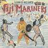 Fiji Mariners Featuring Col. Bruce Hampton: Live