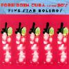 Forbidden Cuba In The 90's: Five Star Boleros