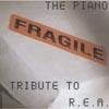 Fragile: The Piano Tribute To R.e.m.