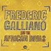 Frederic Galliano And The African Divas