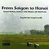 From aSigon To Hanoi: Traditional Songs And Music From Vietnam