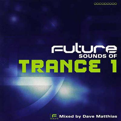 Future Sounds Of Trance, Vol.1