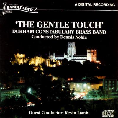 Gentle Toucn, The/noble, Durham Constabulary Brass Band