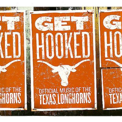 Get Hooked: Official Music Of The Texas Longhorns