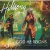 God He Reigns: Live Worship From Hillsong Church