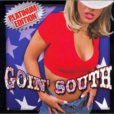 Goin' South: Platinum Edition