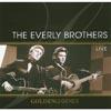 Golden Legends: The Everly Brothers Live