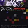 Gospel Remixes : 09 Favorite Gospel Hits