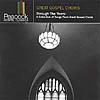 Great Gospel Choirs: Through The Years - A Collection Of Songs From Great Gospel Choirs