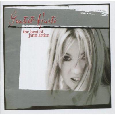 Greatest Hurts: The Best Of Jann Arden