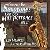 Guerra De Saxofones Con Los Mas Perrones, Vol.2